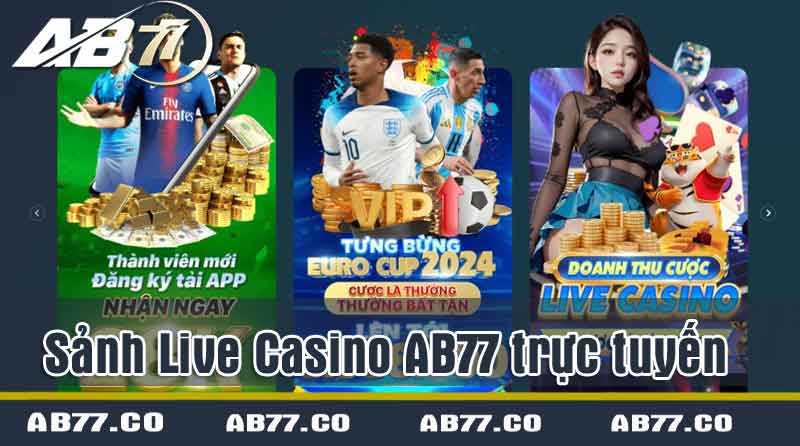Sảnh Live Casino AB77 trực tuyến